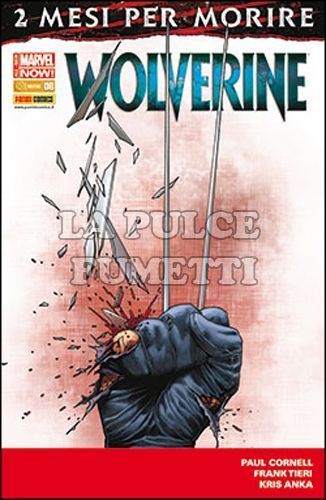 WOLVERINE #   301 - WOLVERINE 6 - DUE MESI PER MORIRE - ALL-NEW MARVEL NOW!